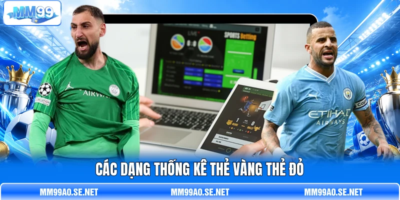 Các dạng thống kê thẻ vàng thẻ đỏ