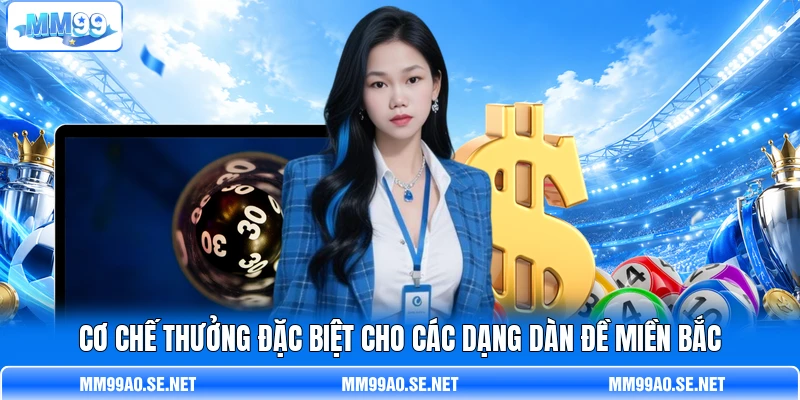 Cơ chế thưởng đặc biệt cho các dạng dàn đề miền Bắc