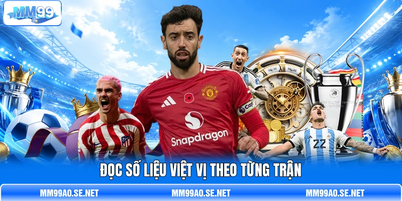 Đọc số liệu việt vị theo từng trận Đọc số liệu việt vị theo từng trận