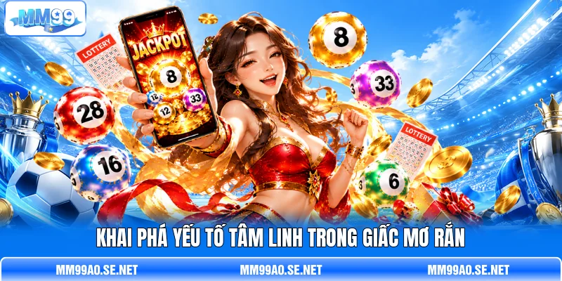 Khai phá yếu tố tâm linh trong giấc mơ rắn Khai phá yếu tố tâm linh trong giấc mơ rắn