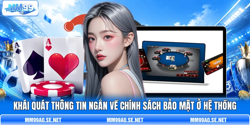 Khái quát thông tin ngắn về chính sách bảo mật ở hệ thống Khái quát thông tin ngắn về chính sách bảo mật ở hệ thống