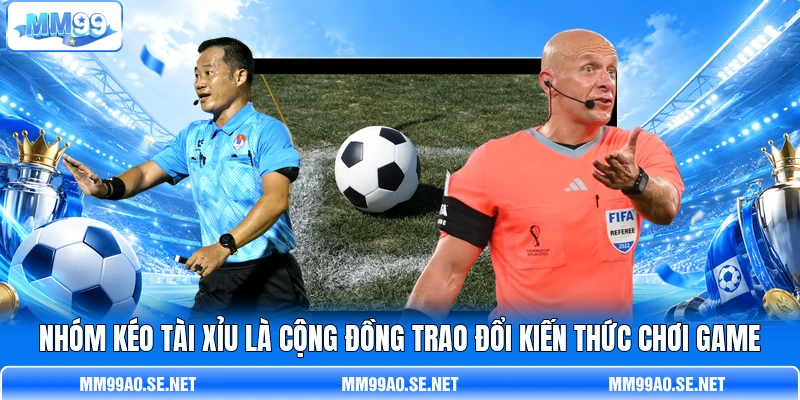 Nhóm kéo Tài Xỉu là cộng đồng trao đổi kiến thức chơi game Nhóm kéo Tài Xỉu là cộng đồng trao đổi kiến thức chơi game